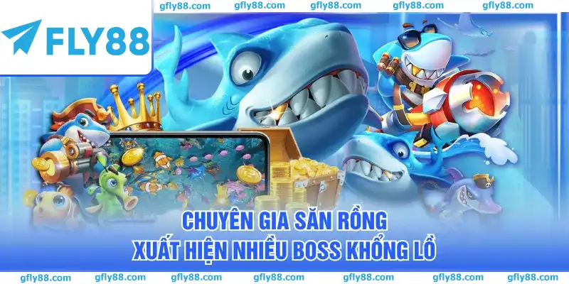 Chuyên Gia Săn Rồng xuất hiện nhiều boss khổng lồ